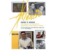 Xavier "X" Atencio: The Legacy of An Artist, Imagineer, and Disney Legend (Disney Editions Deluxe)