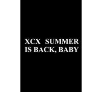 XCX SUMMER IS BACK, BABY | Inspired Brat XCX Notebook: Music, Fashion, Film 6x9 Notebook Journal Funny Gag Gift For Charli Fans, Friends and Family, For The Office, Sarcastic Sketchbook
