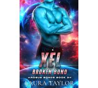 Xel: Broken Bond: 3 (Rogue Bonds)