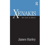 Xenakis: His Life in Music – Routledge