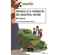 Xenaro e o misterio da mochila verde (INFANTIL E XUVENIL - MERLÍN - De 11 anos en diante)