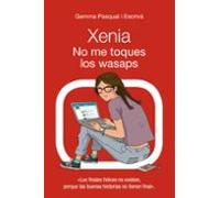 Xenia. No me toques los wasaps: Xenia, 3 (LITERATURA JUVENIL - Xenia)