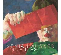 Xenia Hausner: True Lies
