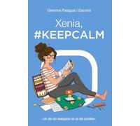 Xenia, #KeepCalm: Xenia, 2 (LITERATURA JUVENIL - Xenia)