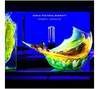 Xenia Pestova Bennett - Atomic Legacies (LP) [Vinilo]