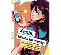 Xenia, tienes un wasap: Edición especial 10.º aniversario (LITERATURA JUVENIL - Narrativa juvenil)