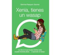 Xenia, tienes un wasap: Xenia, 1 (LITERATURA JUVENIL - Xenia)