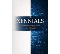 XENNIALS: Verantwortung in Zeiten des Wandels