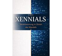 XENNIALS: Verantwortung in Zeiten des Wandels