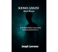 Xeno (2025) Movie Review: An in-depth look at a new vision of science fiction horror.