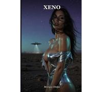 Xeno: Alien Sci-Fi Erotica: 40 Filthy Short Stories of Warlords, Androids, Tentacles & Abducted Humans (Explicit 18+)