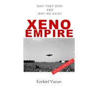 Xeno Empire: Why They Stay And Why We Exist