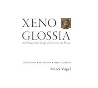 Xeno Glossia: An Illuminated Study of Christine de Pizan