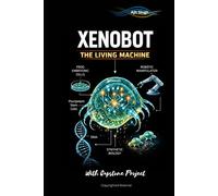 Xenobot: The Living Machine