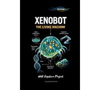 Xenobot: The Living Machine