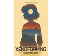 Xenoforming: GENERATION ZERO