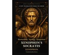 Xenophon's Socrates: A New Translation from the Greek (Newly Translated Classics)