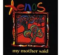 Xenos - My mother Said