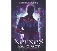 Xerxes Ascendant: Book Two of the House Epsilon Duology