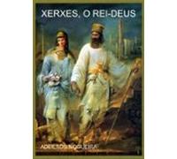 Xerxes O Rei-deus (ebook)