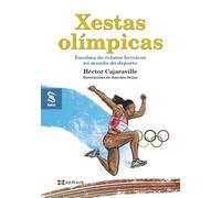 Xestas olímpicas: Escolma de relatos heroicos no mundo do deporte (INFANTIL E XUVENIL - COÑECEMENTO - Seica)