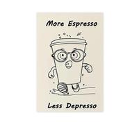 XFATGIA Póster de lienzo More Espresso, Less Espresso, decoración de dormitorio, paisaje, oficina, habitación, regalo, 12 x 18 pulgadas (30 x 45 cm)