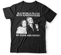 XFNPWYJUZ Short Sleevein A World Filled with Kardashians Be Eddie and Patsy T Shirt Unisex - AB FabShirt Top Sweatshirt