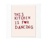 XGINERFEX Funny Kitchen Quote Poster: This Kitchen Is For Dancing, Cute Minimalist Wall-Art with Red Heart, Dining Room Decor (Unframed,12X18inch(30X45cm))