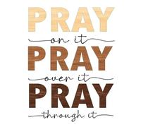 XGINERFEX Inspirational Prayer Wall Decor - Pray on It Pray over It Pray through It Typography Print for Prayer Corner (Unframed,08x12inch(20x30cm))