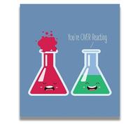 XGINERFEX Teacher Gift Science Humor Poster, Chemistry Pun Wall-Art for Classroom Youre OVER Reacting Decor(Unframed,12x18inch(30x45cm))