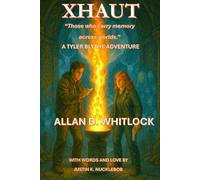 XHAUT (THE MAGNIFICENT ADVENTURES OF TYLER BLYTHE)
