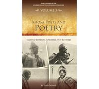 Xhosa Poets and Poetry: Second edition, updated and revised: 5 (Publications of the Opland Collection of Xhosa Literature)