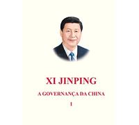 Xi Jinping A Governanca Da China - Volume I (Em Portugues do Brasil)