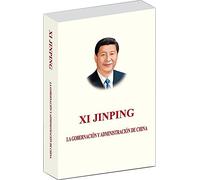 Xi Jinping: La Gobernacion Y Administracion de China