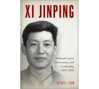 Xi Jinping – Carrera política, gobernanza y liderazgo, 1953-2018