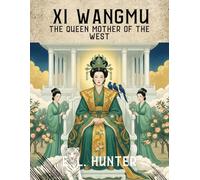 Xi Wangmu: The Queen Mother of the West (From Altar to Archive)