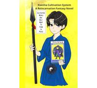 Xianxia Cultivation System a Reincarnation Fantasy Novel: Cultivation World She Only Want To Farm In Peace Book 8: Tears of Survival