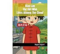 Xiao Lan The Girl Who Lived Among The Cloud: New Beginings