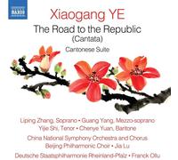 Ye Xiaogang – El camino hacia la República / Suite cantonesa – CD – NAXOS