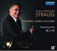 Xiaoming Han - Franz & Richard Strauss: Obras para trompa