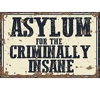 XIAOQIU Asylum for The Criminally Insane - Letrero de metal retro para decoración de pared, cocina, garaje, 8 x 12 pulgadas