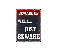 XIAOQIU Beware Off Well Just Beware - Letrero de metal retro vintage de aluminio para decoración de cocina, hogar, cafetería, arte de pared, 8 x 12 pulgadas