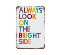 xiaoxiaoshen Cartel de metal para decoración de pared con texto en inglés «Always Look On The Bright» para guardería, decoración del hogar, bar, tienda, decoración vintage, 30 x 20 cm