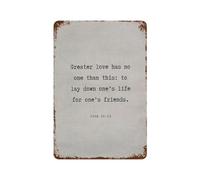 xiaoxiaoshen John 15_13 Greater Love Has No One Than This - Póster de metal para decoración de pared, arte moderno, decoración del hogar, bar, tienda, decoración vintage, 30 x 20 cm