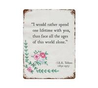 xiaoxiaoshen Póster de metal con cita de Tolkien de San Valentín, decoración de pared, arte moderno para decoración del hogar, bar, tienda, decoración vintage, 40 x 30 cm