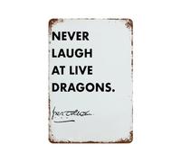 xiaoxiaoshen Póster de metal con cita de Tolkien Never Laugh at Live Dragons para decoración de pared, arte moderno, decoración del hogar, bar, tienda, decoración vintage, 30 x 20 cm