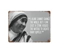 xiaoxiaoshen Póster de metal con citas inspiradoras de madre Teresa para decoración de pared, decoración moderna para el hogar, bar, tienda, decoración vintage, 30 x 40 cm