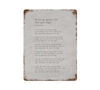 xiaoxiaoshen Póster de metal con texto en inglés "Do Not Go Gentle Into by Dylan Thomas" para decoración de pared, arte moderno para el hogar, bar, tienda, decoración vintage, 40 x 30 cm