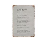 xiaoxiaoshen Póster de metal con texto en inglés "Do Not Go Gentle Into by Dylan Thomas" para decoración de pared, arte moderno, decoración del hogar, bar, tienda, letrero vintage, 30 x 20 cm