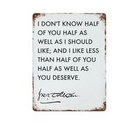 xiaoxiaoshen Póster de metal con texto en inglés "I Don't Know Half of You" de Tolkien, decoración moderna para el hogar, bar, tienda, decoración vintage, 40 x 30 cm